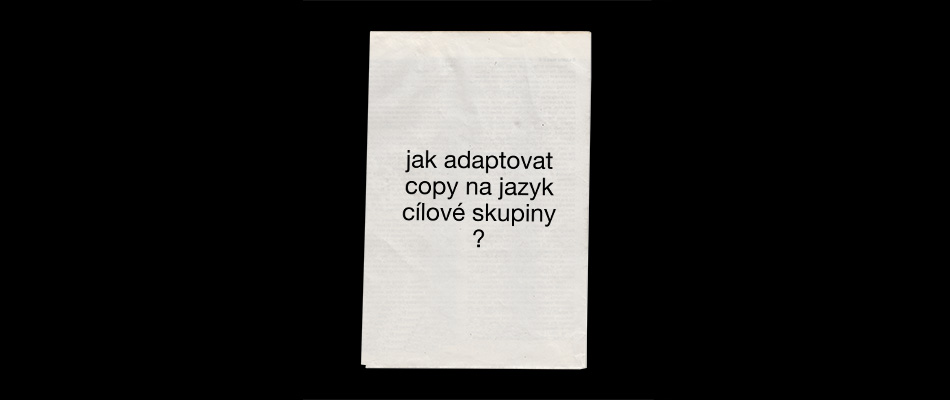 Jak adaptovat copy na jazyk cílové skupiny?