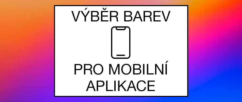 Výběr barev pro mobilní aplikace