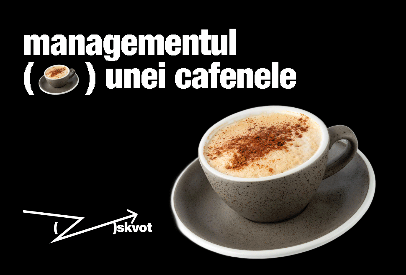 CUM SĂ-ȚI DESCHIZI PROPRIA CAFENEA